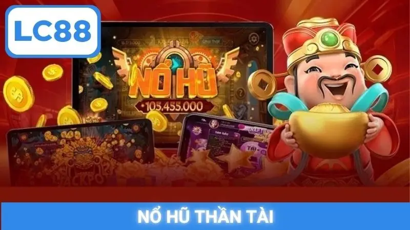 Nổ hũ Thần Tài