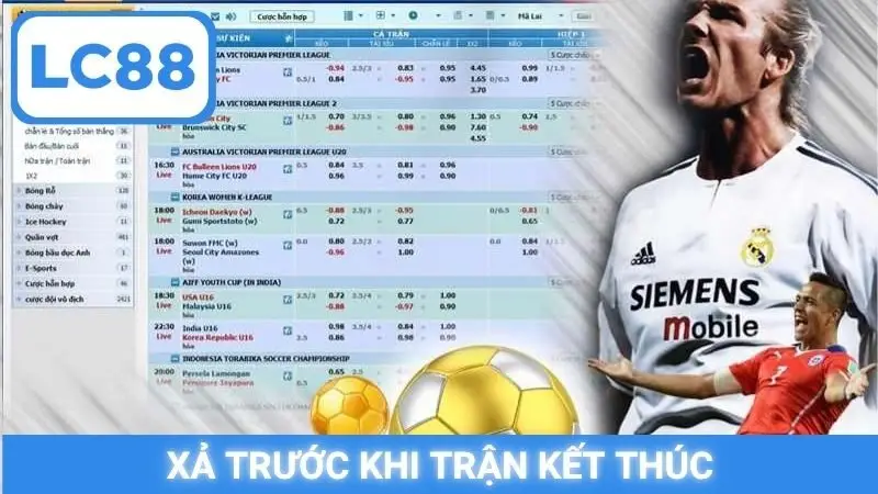 Xả trước khi trận kết thúc